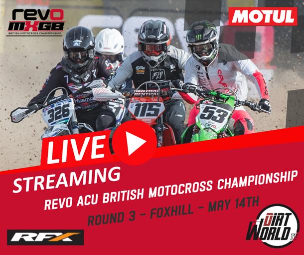 DirtWorld- TV to Live Stream Round 3 of the Revo British Motocross Championship