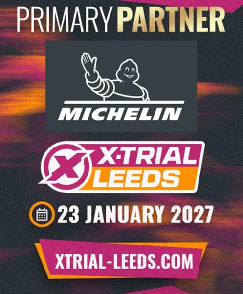 X-TRIAL LEEDS - MICHELIN RETURNS AS PRIMARY PARTNER FOR 2027