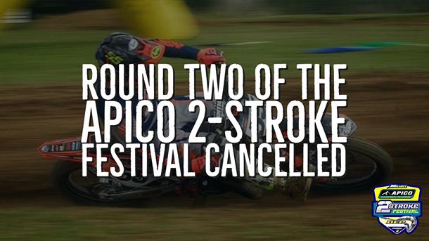 Round two of the Apico 2-Stroke Festival Cancelled