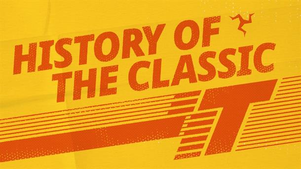 A MODERN CLASSIC: THE HISTORY OF THE CLASSIC TT