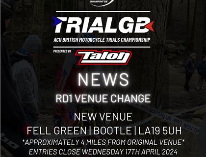 Venue Change for Round 1 of Trial GB
