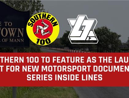 Southern 100 to Feature as the Launch Event for New Motorsport Documentary Series Inside Lines