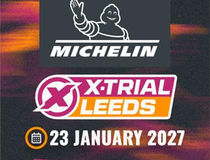 X-TRIAL LEEDS - MICHELIN RETURNS AS PRIMARY PARTNER FOR 2027