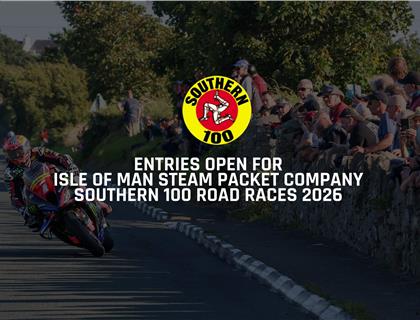 Entries Open for Isle of Man Steam Packet Company Southern 100 Road Races 2026